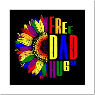 Sunflower Free Dad Hugs Gay LGBT Pride Rainbow Flag Posters and Art